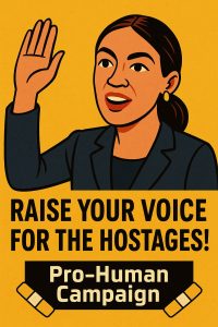 AOC raise your voice for the hostages!